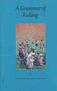 Languages of the Greater Himalayan Region, Volume 4: A Grammar of Kulung (Hardcover)