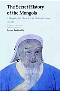 The Secret History of the Mongols (2 Vols): A Mongolian Epic Chronicle of the Thirteenth Century (Paperback)