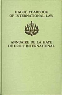 Hague Yearbook of International Law / Annuaire de la Haye de Droit International, Vol. 18 (2005) (Hardcover, 2005)