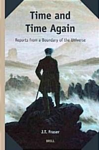 Time and Time Again: Reports from a Boundary of the Universe (Hardcover)