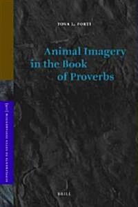 Animal Imagery in the Book of Proverbs (Hardcover)