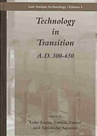 Technology in Transition A.D. 300-650 (Hardcover)