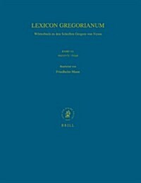 Lexicon Gregorianum, Volume 7 Band VII παγγενής-πῶμα: W?terbuch Zu Den Schriften Gregors (Hardcover)