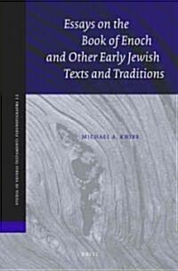 Essays on the Book of Enoch and Other Early Jewish Texts and Traditions (Hardcover)