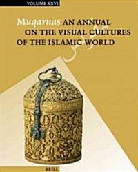 Muqarnas, Volume 26 (Hardcover)