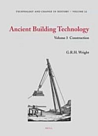 Ancient Building Technology, Volume 3: Construction (2 Vols) (Hardcover)