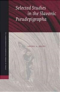 Selected Studies in the Slavonic Pseudepigrapha (Hardcover)