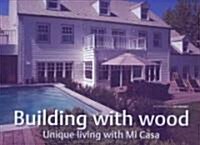 Building With Wood (Hardcover, Multilingual)