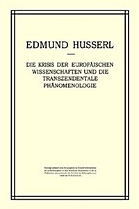 Die Krisis Der Europ?schen Wissenschaften Und Die Transzendentale Ph?omenologie: Ein Einleitung in Die Ph?omenologische Philosophie (Hardcover, 2, 1976)