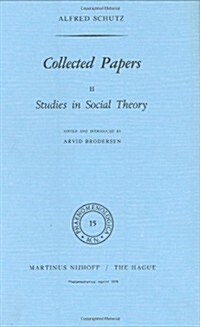 Collected Papers II: Studies in Social Theory (Hardcover, 1976)