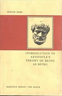 Introduction to Aristotles Theory of Being as Being (Paperback, Softcover Repri)