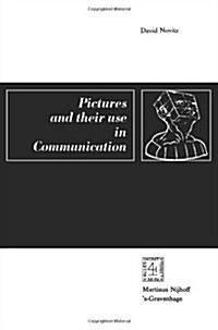 Pictures and Their Use in Communication: A Philosophical Essay (Paperback, Softcover Repri)