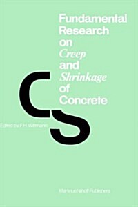 Fundamental Research on Creep and Shrinkage of Concrete (Hardcover, 1982)