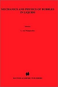 Mechanics and Physics of Bubbles in Liquids: Proceedings Iutam Symposium, Held in Pasadena, California, 15-19 June 1981 (Hardcover, 38)