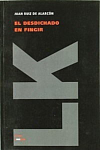 El Desdichado En Fingir (Paperback)