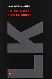 La Crueldad Por El Honor (Paperback)