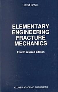 Elementary Engineering Fracture Mechanics (Paperback, 2)