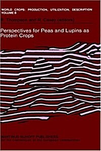 Perspectives for Peas and Lupins As Protein Crops (Hardcover)