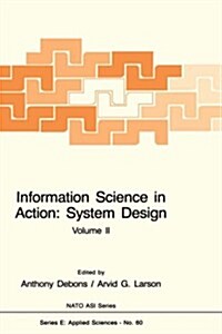 Information Science in Action: System Design (2 Volumes) (Hardcover, 1987)