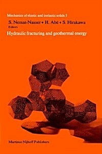 Hydraulic Fracturing and Geothermal Energy: Proceedings of the First Japan-United States Joint Seminar on Hydraulic Fracturing and Geothermal Energy, (Hardcover, 1983)