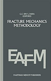 Fracture Mechanics Methodology: Evaluation of Structural Components Integrity (Hardcover, 1984)
