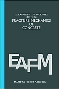 Fracture Mechanics of Concrete: Material Characterization and Testing: Material Characterization and Testing (Hardcover, 1984)