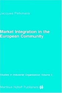 Market Integration in the European Community (Hardcover, 1984)