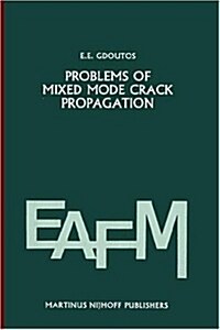 Problems of Mixed Mode Crack Propagation (Hardcover)