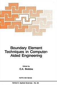 Boundary Element Techniques in Computer-Aided Engineering (Hardcover, 1984)