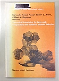 Theoretical Foundation for Large-Scale Computations for Nonlinear Material Behavior (Hardcover)