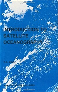 Introduction to Satellite Oceanography (Hardcover, 1985)