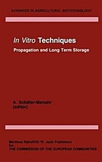 In Vitro Techniques: Propagation and Long Term Storage (Hardcover, 1985)
