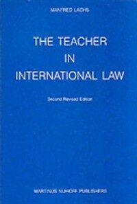 The teacher in international law : teachings and teaching 2nd rev. ed
