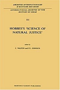 Hobbess science of Natural Justice (Hardcover, 1987)