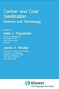 Carbon and Coal Gasification: Science and Technology (Hardcover, 1986)