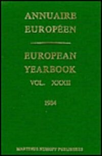 European Yearbook / Annuaire Europ?n, Volume 32 (1984) (Hardcover, 1986)