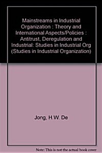 Mainstreams in Industrial Organization (Hardcover)