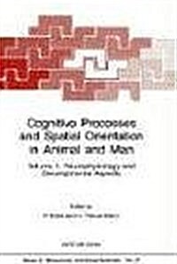 Cognitive Processes and Spatial Orientation in Animal and Man: Volume II Neurophysiology and Developmental Aspects (Hardcover, 1987)
