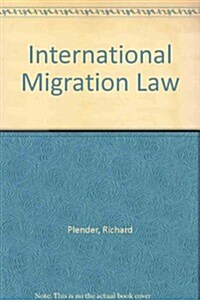 International Migration Law, Revised Second Edition (Hardcover, 2, 1988)