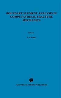 Boundary Element Analysis in Computational Fracture Mechanics (Hardcover, 1988)