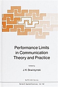 Performance Limits in Communication Theory and Practice (Hardcover)