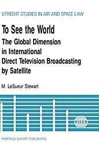 To See The World, Global Dimension In Intl Direct TV Broadcasting (Hardcover, 1991)