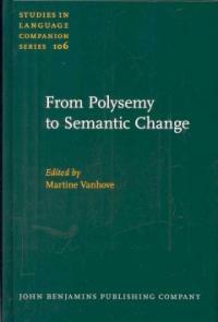 From polysemy to semantic change : towards a typology of lexical semantic associations