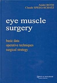 Eye Muscle Surgery: Basic Data (Hardcover)