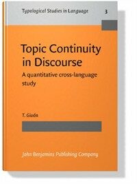 Topic continuity in discourse : a quantitative cross-language study