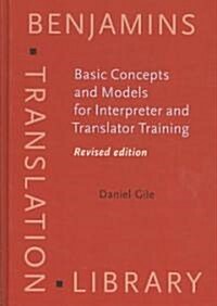 Basic Concepts and Models for Interpreter and Translator Training (Hardcover, Revised)