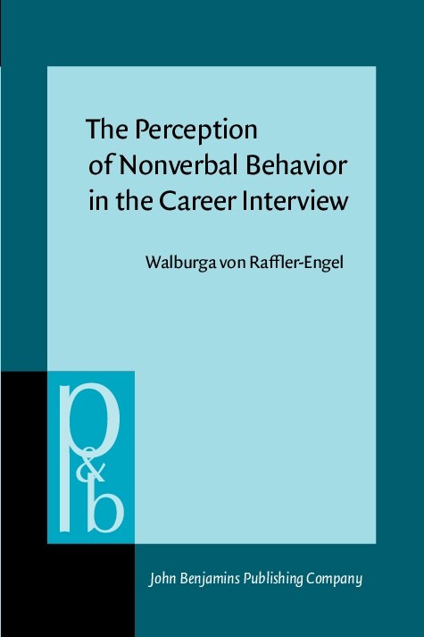 The Perception of Nonverbal Behavior in the Career Interview (Paperback)