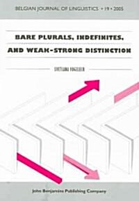 Bare Plurals Indefinites, And Weak뻊trong Distinction (Paperback)