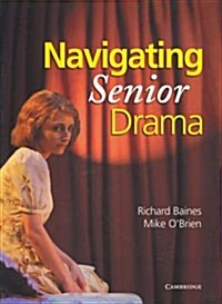 Navigating Senior Drama (Paperback, Student ed)