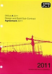 JCT : Design and Build Sub-Contract - Agreement 2011 (Paperback, 2 Rev ed)